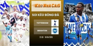 Kèo nhà cái Tottenham vs Brighton - NHA, 18/04/2026